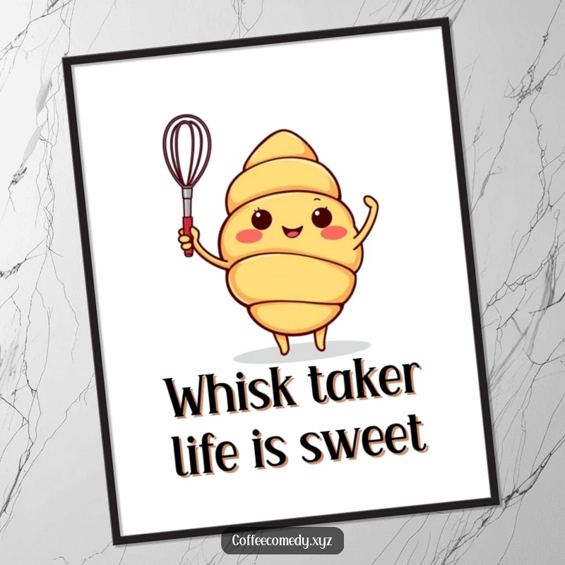 Funny Free Printable Wall Art: A cheerful croissant character joyfully waves a tiny whisk, bringing a dose of bakery humor to your wall.