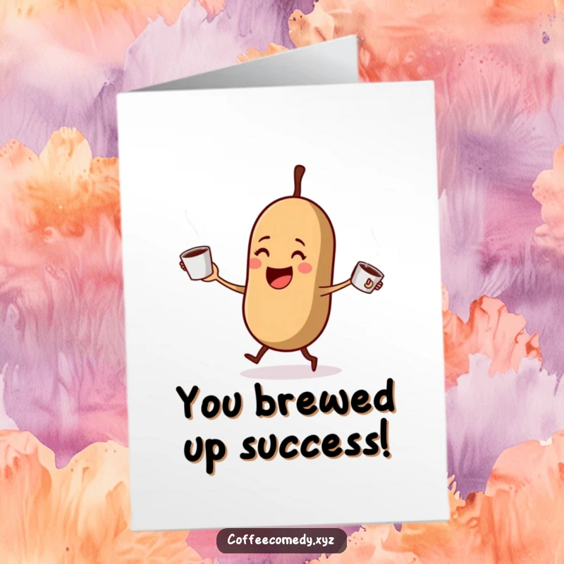 Funny free printable congratulations card: A delighted coffee bean juggling steaming cups, celebrating your impressive accomplishments.